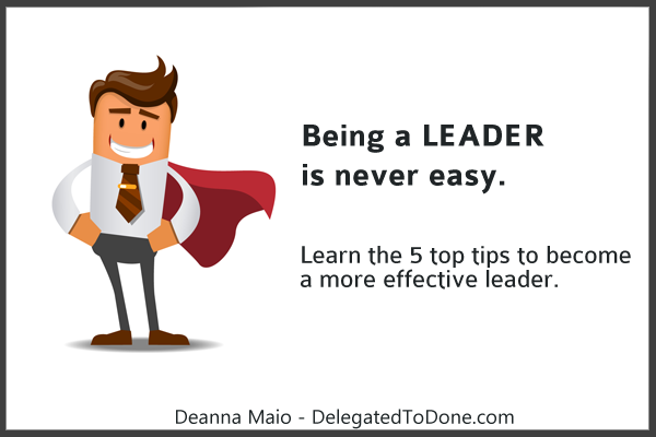 5 Top Tips To Become A More Effective Leader In The Workplace
