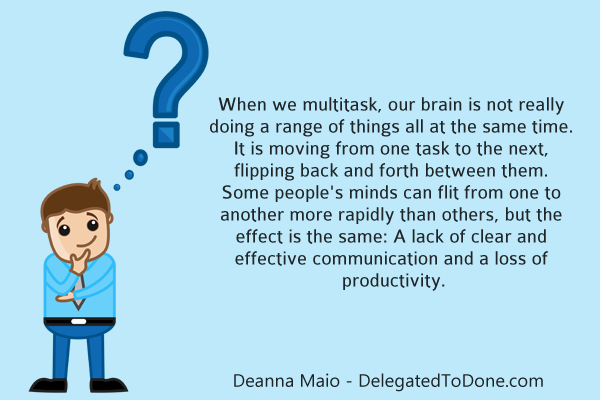 Why Multitasking Is A Myth That Damages Effective Communication
